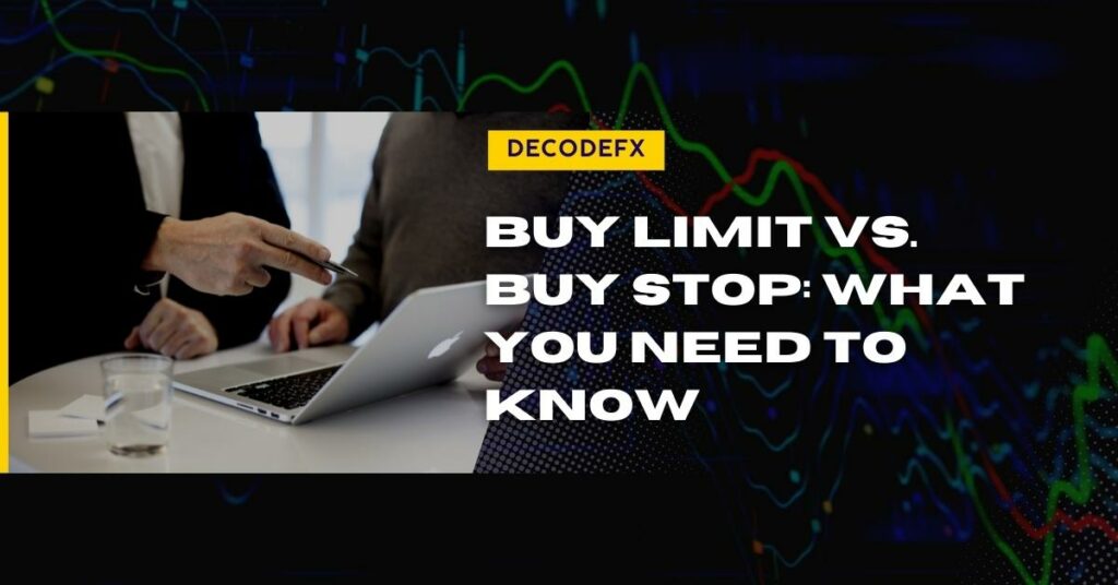 Buy Limit Vs. Buy Stop_ What You Need to Know