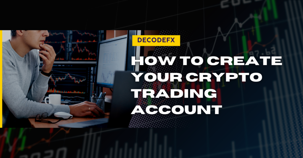 How to Create Your Crypto Trading Account