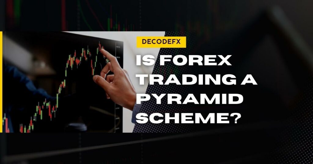 Is Forex Trading a Pyramid Scheme
