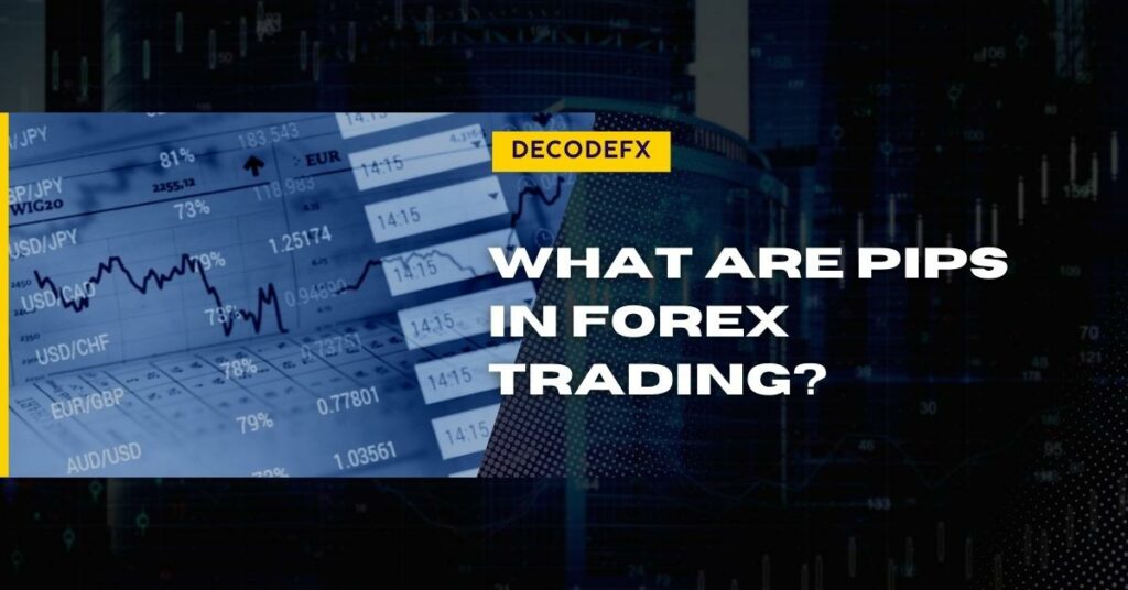 What Are Pips in Forex Trading