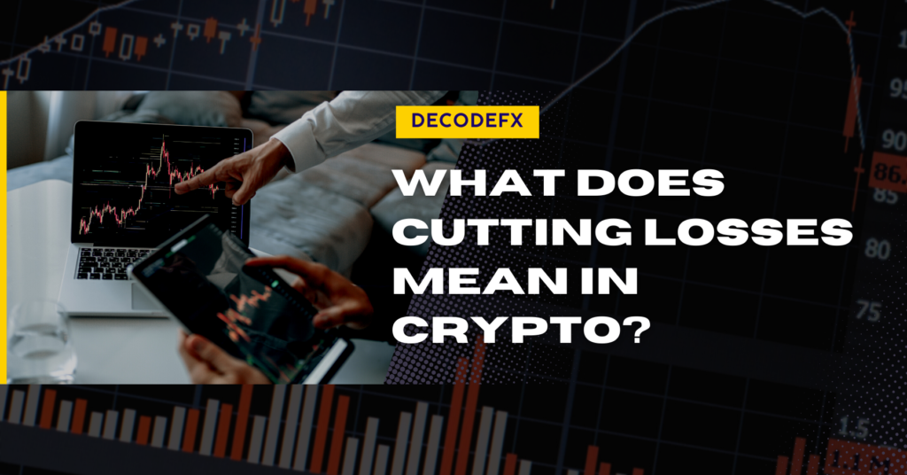What Does Cutting Losses Mean in Crypto