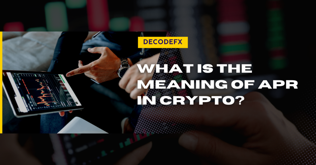 What is the Meaning of APR in Crypto