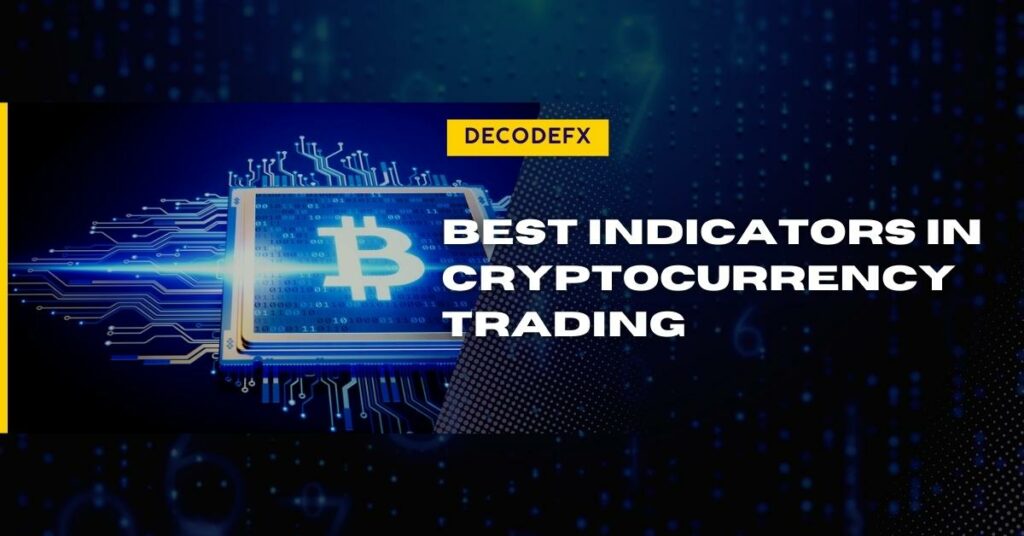 Best Indicators in Cryptocurrency Trading